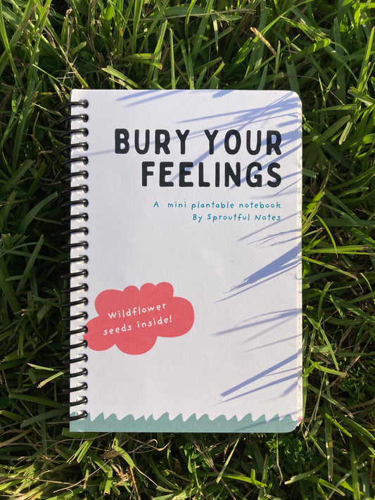 Bury Your Feelings - A Mini Plantable Notebook